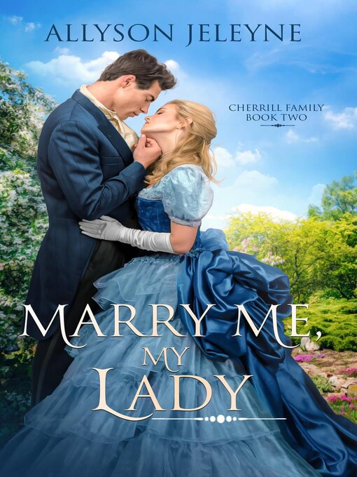 Title details for Marry Me, My Lady by Allyson Jeleyne - Available